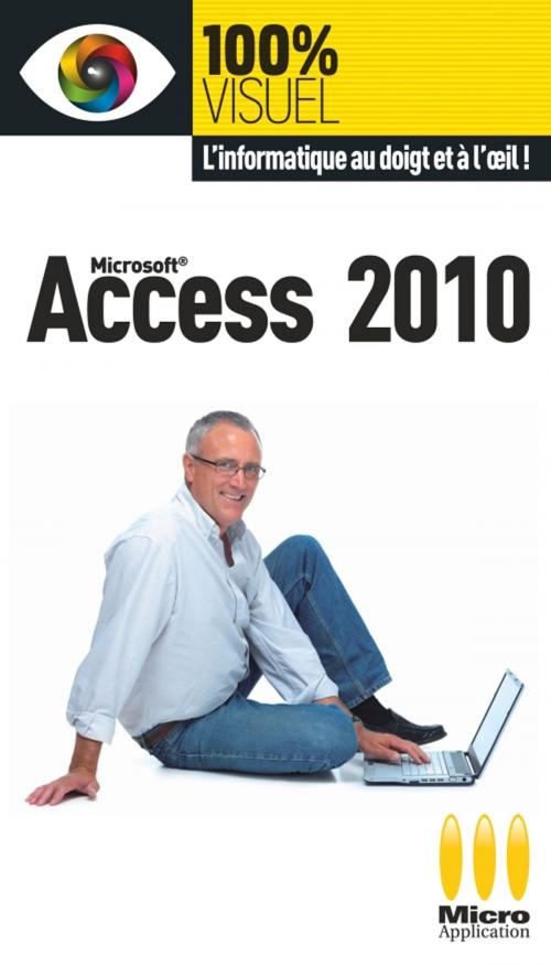 Cover of the book Access 2010 100% Visuel by Elisabeth Ravey, MA Editions