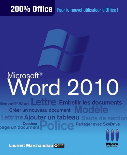 Cover of the book Word 2010 200% Office by Laurent Marchandiau, MA Editions
