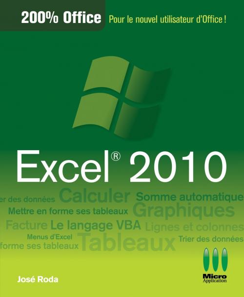 Cover of the book Excel 2010 200% Office by José Roda, MA Editions