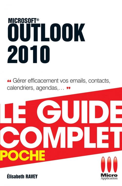 Cover of the book Outlook 2010 - Le guide complet by Elisabeth Ravey, MA Editions
