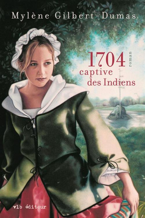Cover of the book 1704 by Mylène Gilbert-Dumas, VLB éditeur
