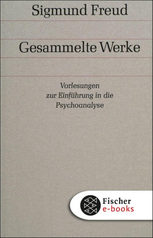 Cover of the book Vorlesungen zur Einführung in die Psychoanalyse by Sigmund Freud, FISCHER E-Books