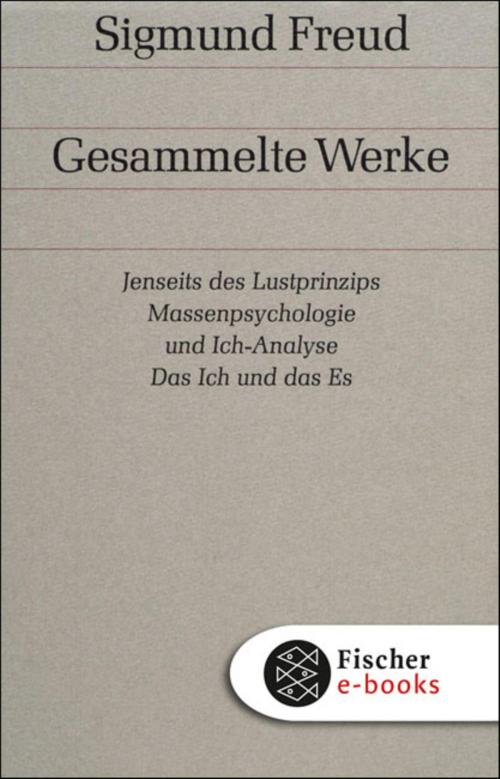Cover of the book Jenseits des Lustprinzips / Massenpsychologie und Ich-Analyse / Das Ich und das Es by Sigmund Freud, FISCHER E-Books