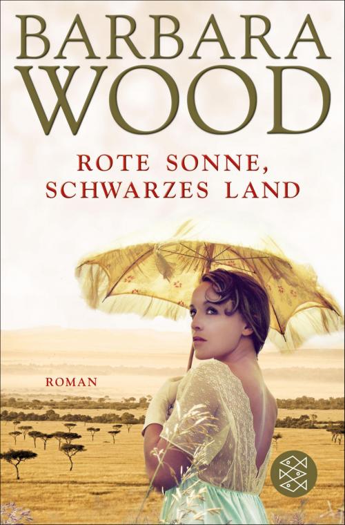 Cover of the book Rote Sonne, schwarzes Land by Barbara Wood, FISCHER E-Books