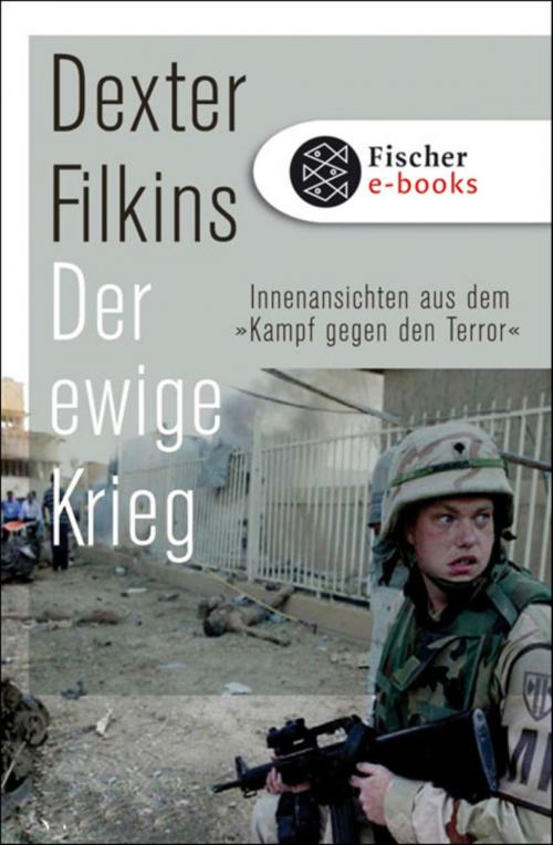 Cover of the book Der ewige Krieg by Dexter Filkins, FISCHER E-Books