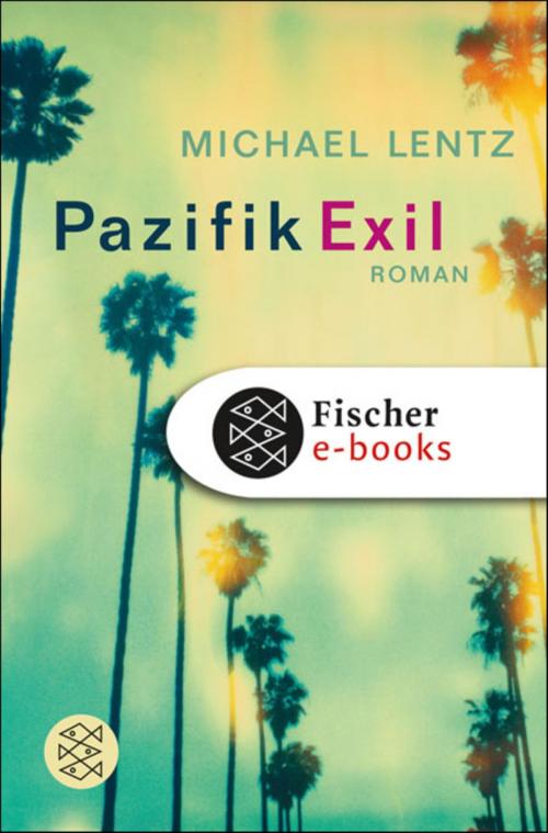 Cover of the book Pazifik Exil by Michael Lentz, FISCHER E-Books