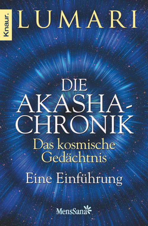 Cover of the book Die Akasha-Chronik - das kosmische Gedächtnis by Lumari, Knaur MensSana eBook