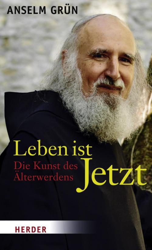 Cover of the book Leben ist Jetzt by Anselm Grün, Verlag Herder