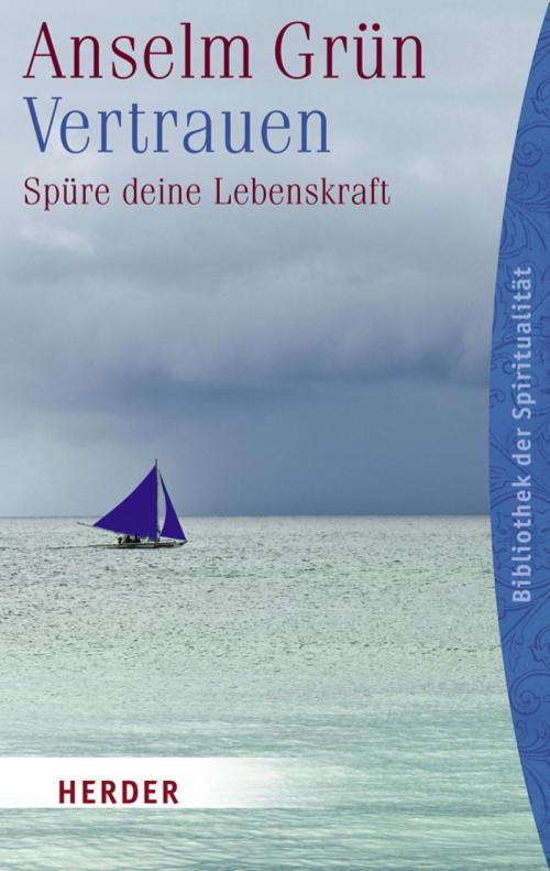 Cover of the book Vertrauen by Anselm Grün, Verlag Herder