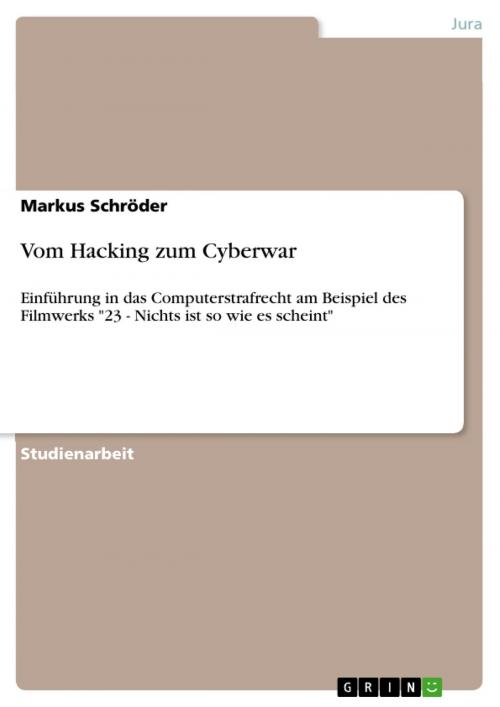 Cover of the book Vom Hacking zum Cyberwar by Markus Schröder, GRIN Verlag
