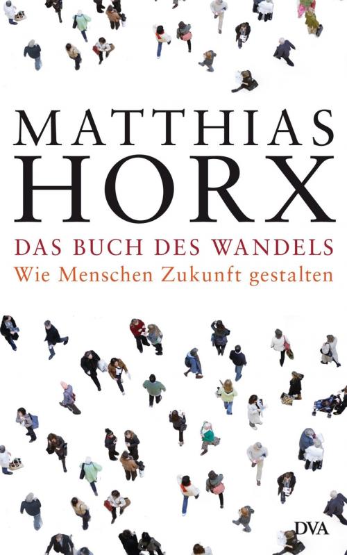 Cover of the book Das Buch des Wandels by Matthias Horx, Deutsche Verlags-Anstalt