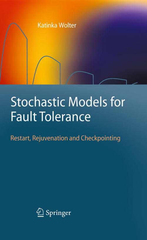 Cover of the book Stochastic Models for Fault Tolerance by Katinka Wolter, Springer Berlin Heidelberg