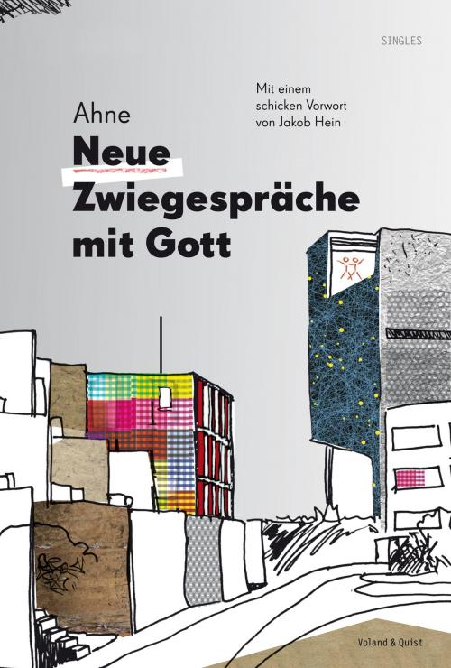 Cover of the book Neue Zwiegespräche mit Gott by Ahne, Voland & Quist