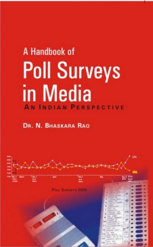 Cover of the book A Handbook of Poll Surveys In Media by Dr. N. Bhaskara Rao, Gyan Publishing House