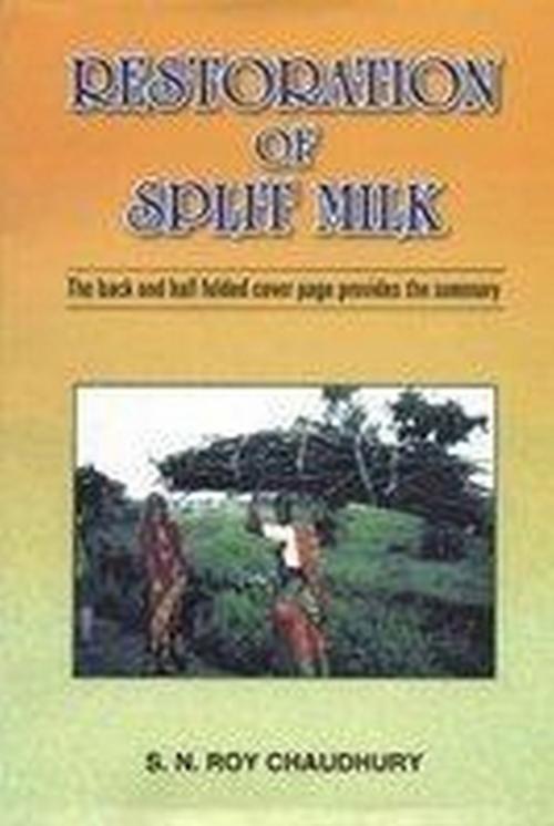 Cover of the book Restoration of Split Milk by S. N. Roy Choudhary, Gyan Publishing House