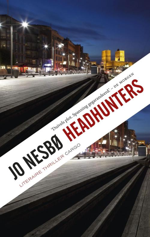 Cover of the book Headhunters by Jo Nesbø, Bezige Bij b.v., Uitgeverij De
