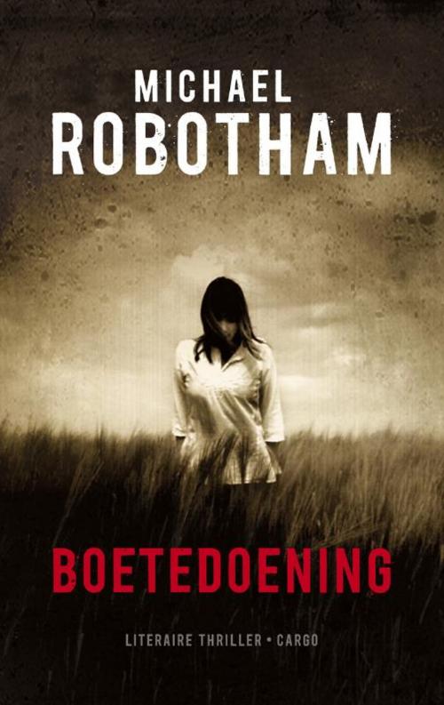 Cover of the book Boetedoening by Michael Robotham, Bezige Bij b.v., Uitgeverij De