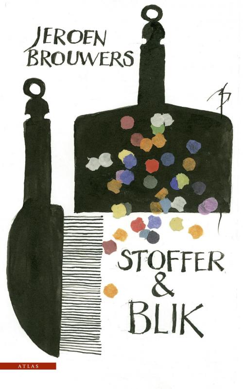 Cover of the book Stoffer & blik by Jeroen Brouwers, Atlas Contact, Uitgeverij