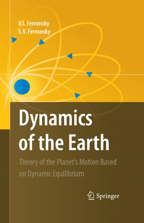 Cover of the book Dynamics of the Earth by V. I. Ferronsky, S.V. Ferronsky, Springer Netherlands