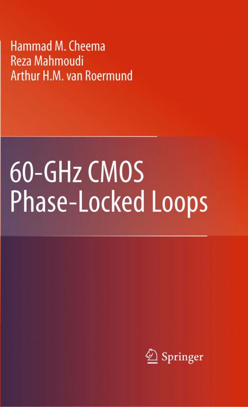 Cover of the book 60-GHz CMOS Phase-Locked Loops by Hammad M. Cheema, Reza Mahmoudi, Arthur H.M. van Roermund, Springer Netherlands
