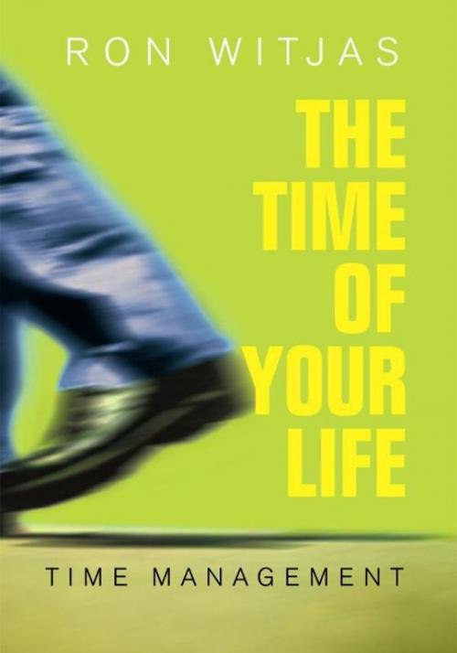 Cover of the book The time of your life by Ron Witjas, Utrecht TextCase, Uitgeverij Thema