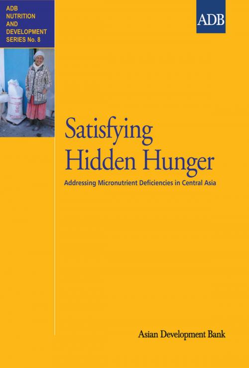 Cover of the book Satisfying Hidden Hunger by Asian Development Bank, Asian Development Bank