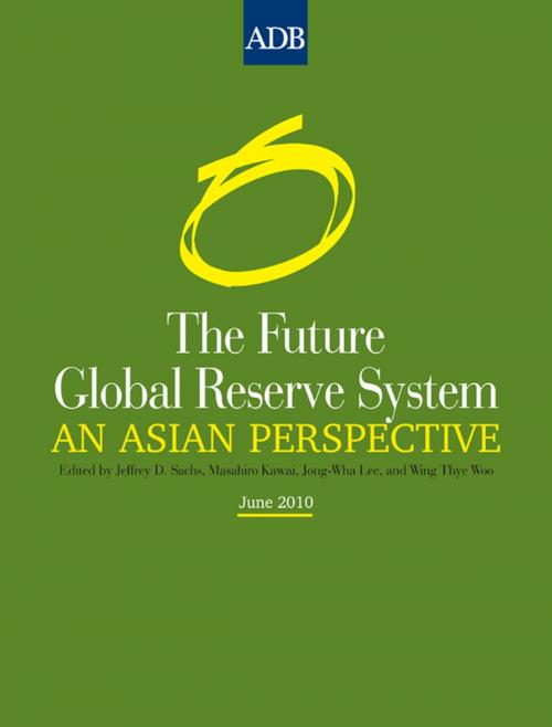Cover of the book The Future Global Reserve System by Asian Development Bank, Asian Development Bank