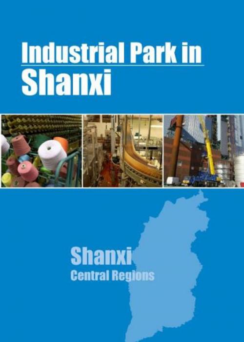 Cover of the book Industrial Parks in Shanxi by Chong Loong Charles Chaw, Chong Loong Charles Chaw