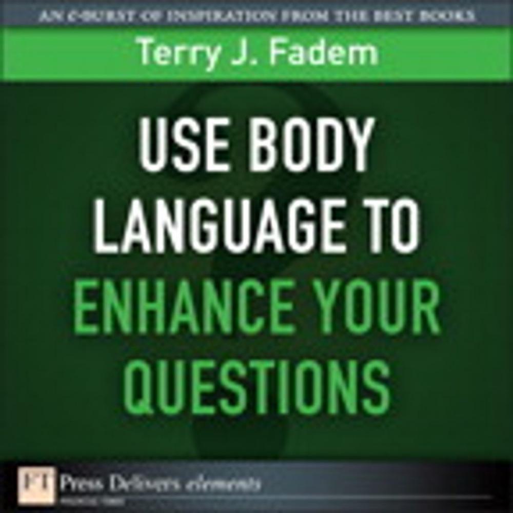 Big bigCover of Use Body Language to Enhance Your Questions