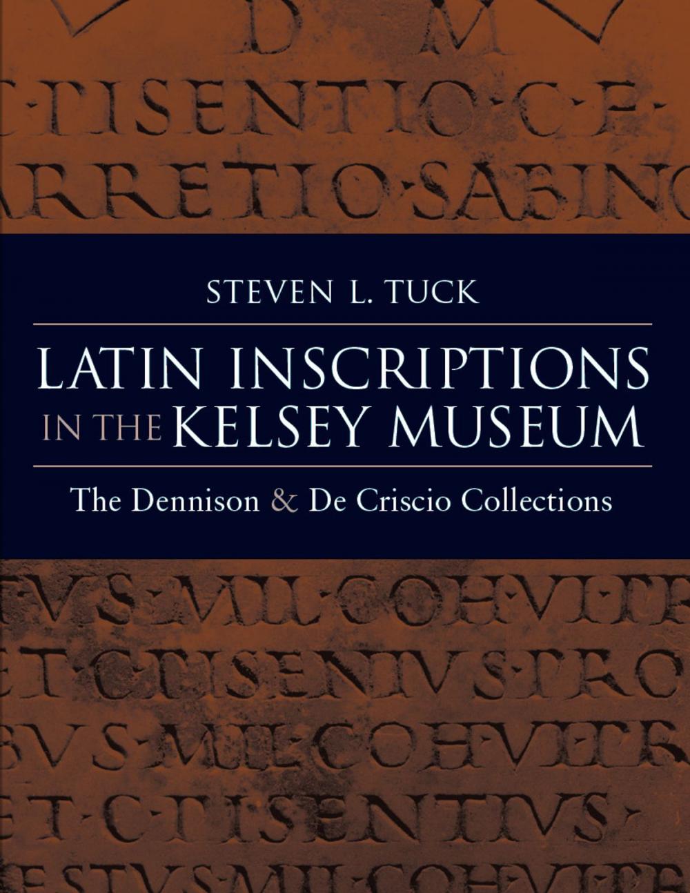 Big bigCover of Latin Inscriptions in the Kelsey Museum