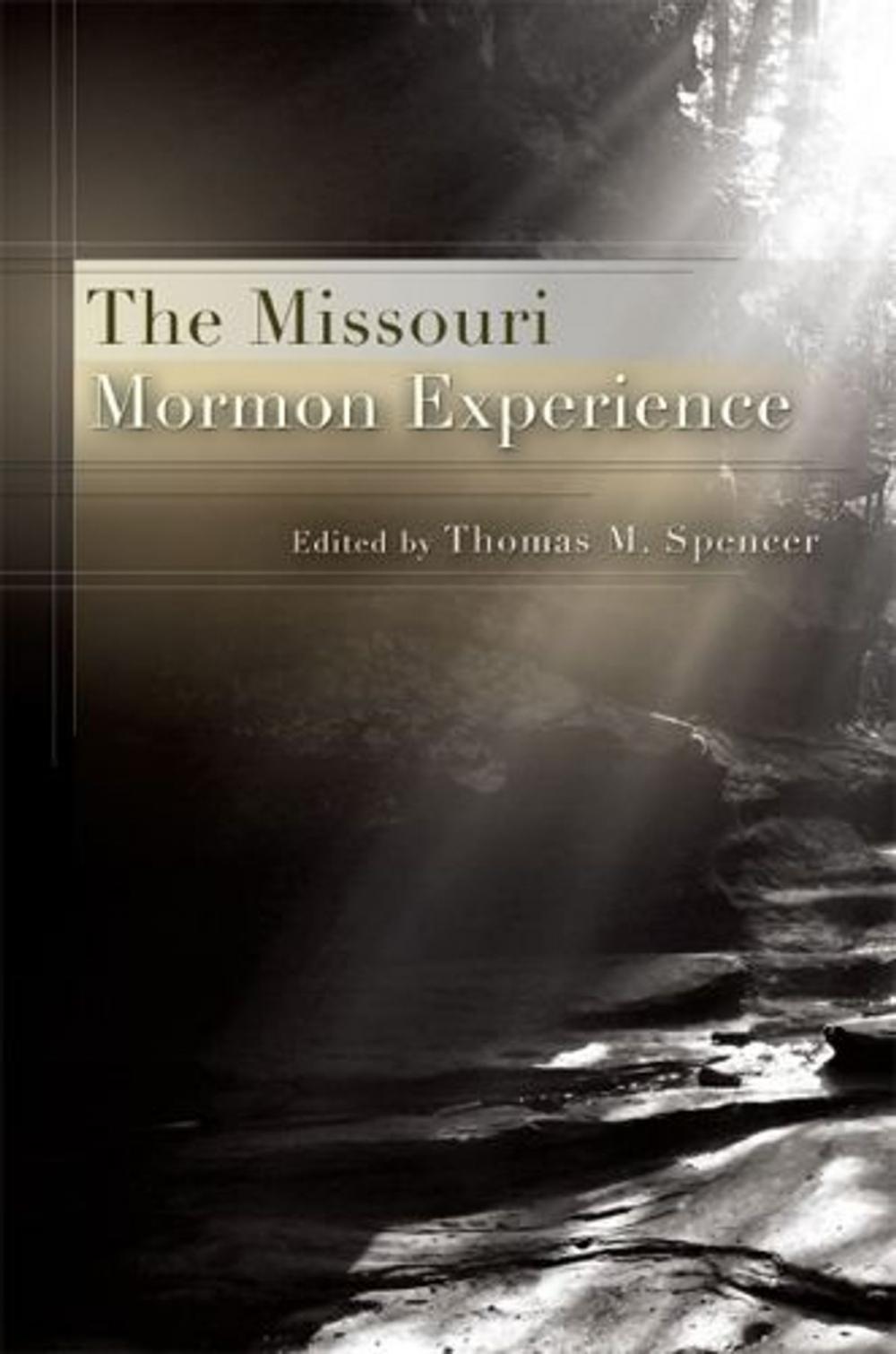 Big bigCover of The Missouri Mormon Experience