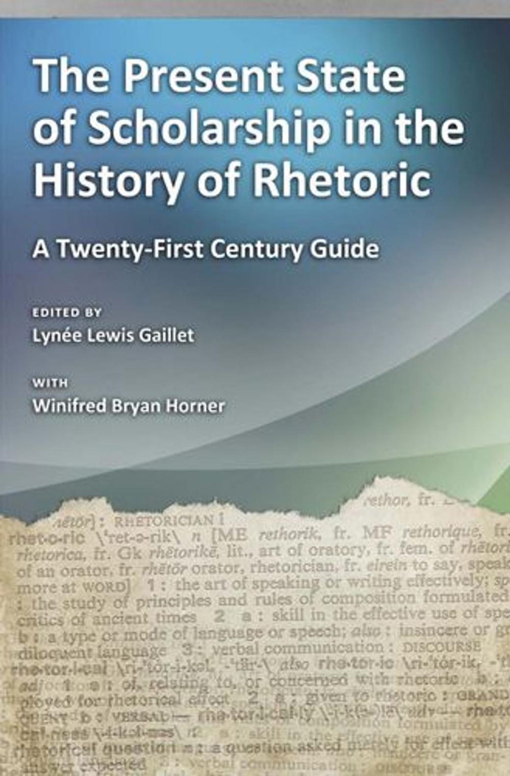 Big bigCover of The Present State of Scholarship in the History of Rhetoric