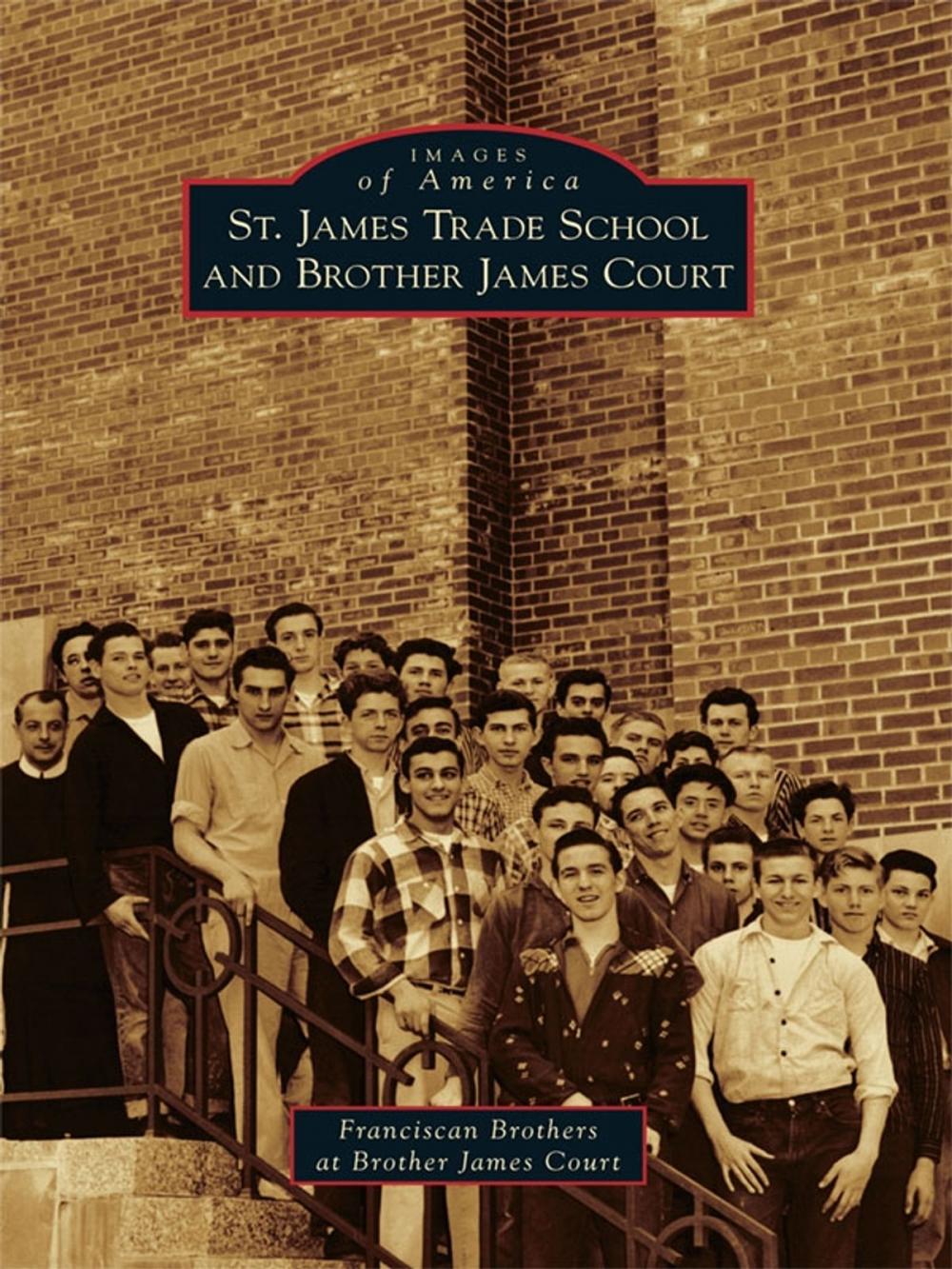 Big bigCover of St. James Trade School and Brother James Court