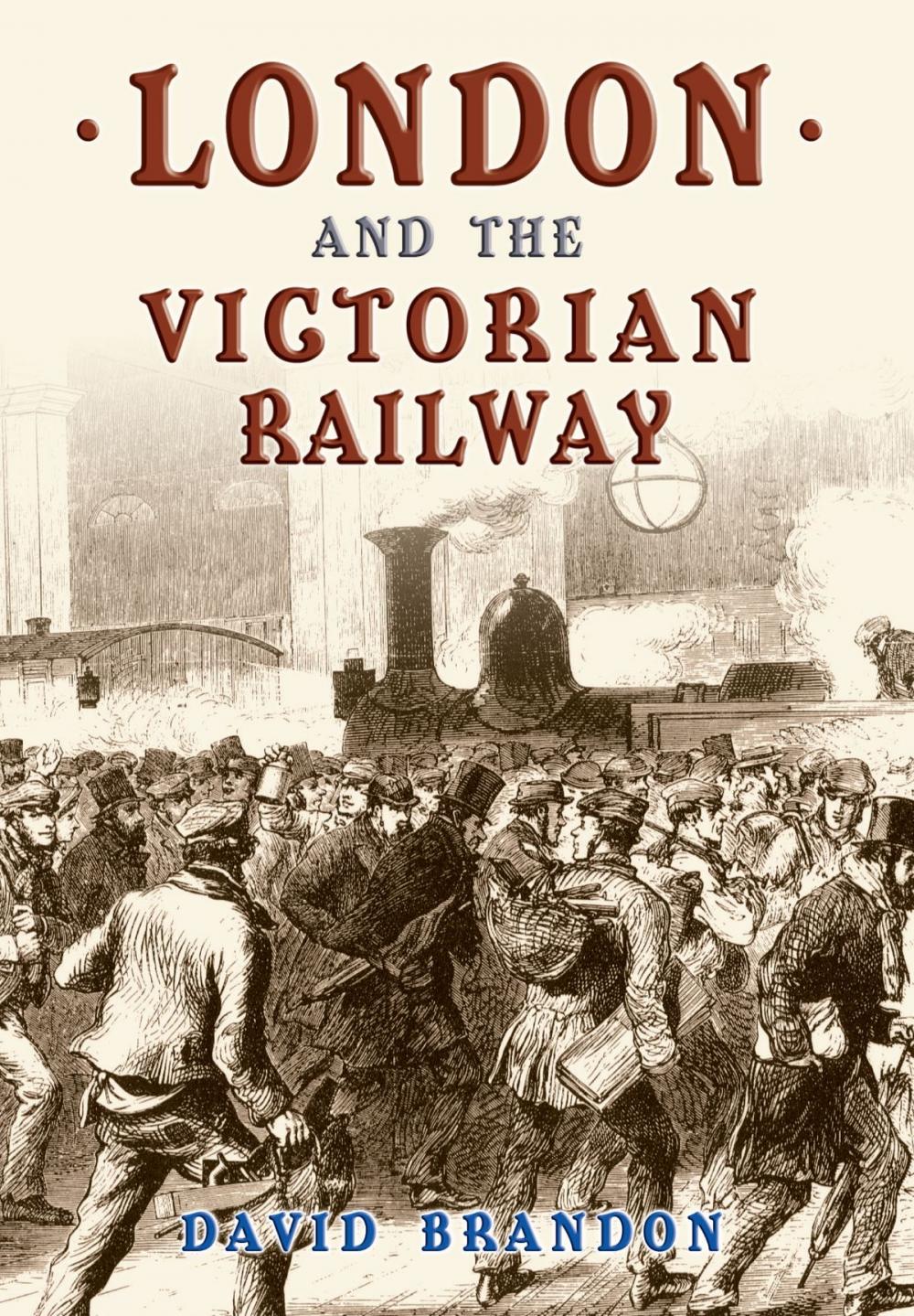 Big bigCover of London and the Victorian Railway
