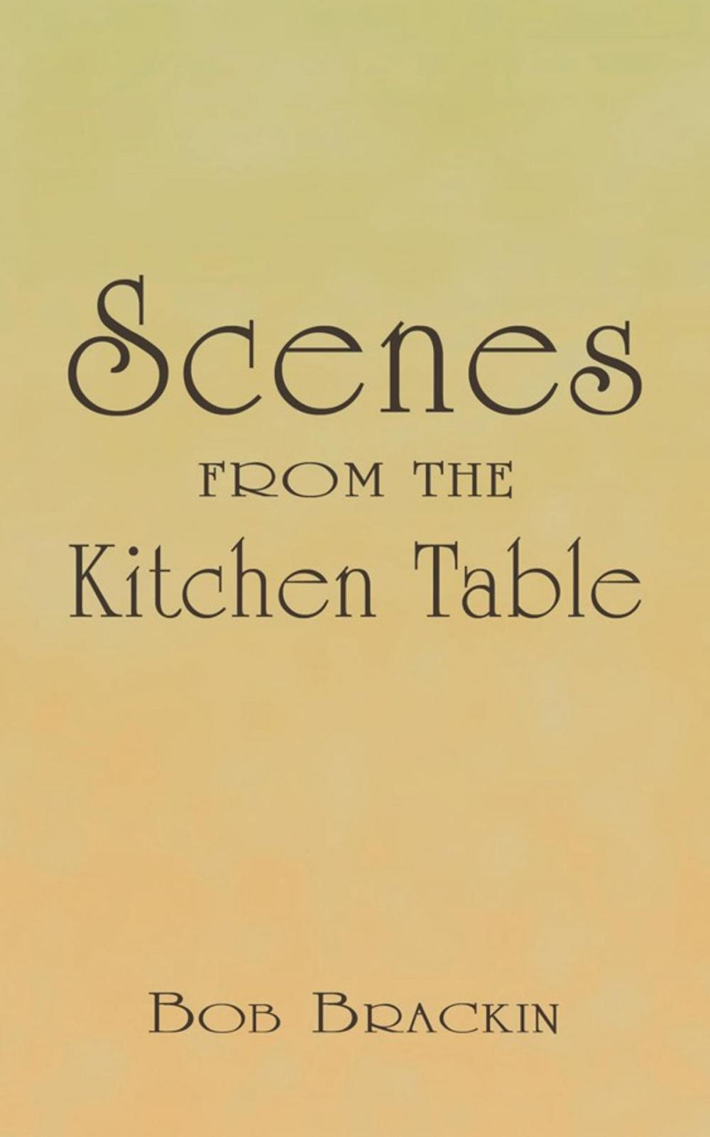 Big bigCover of Scenes from the Kitchen Table