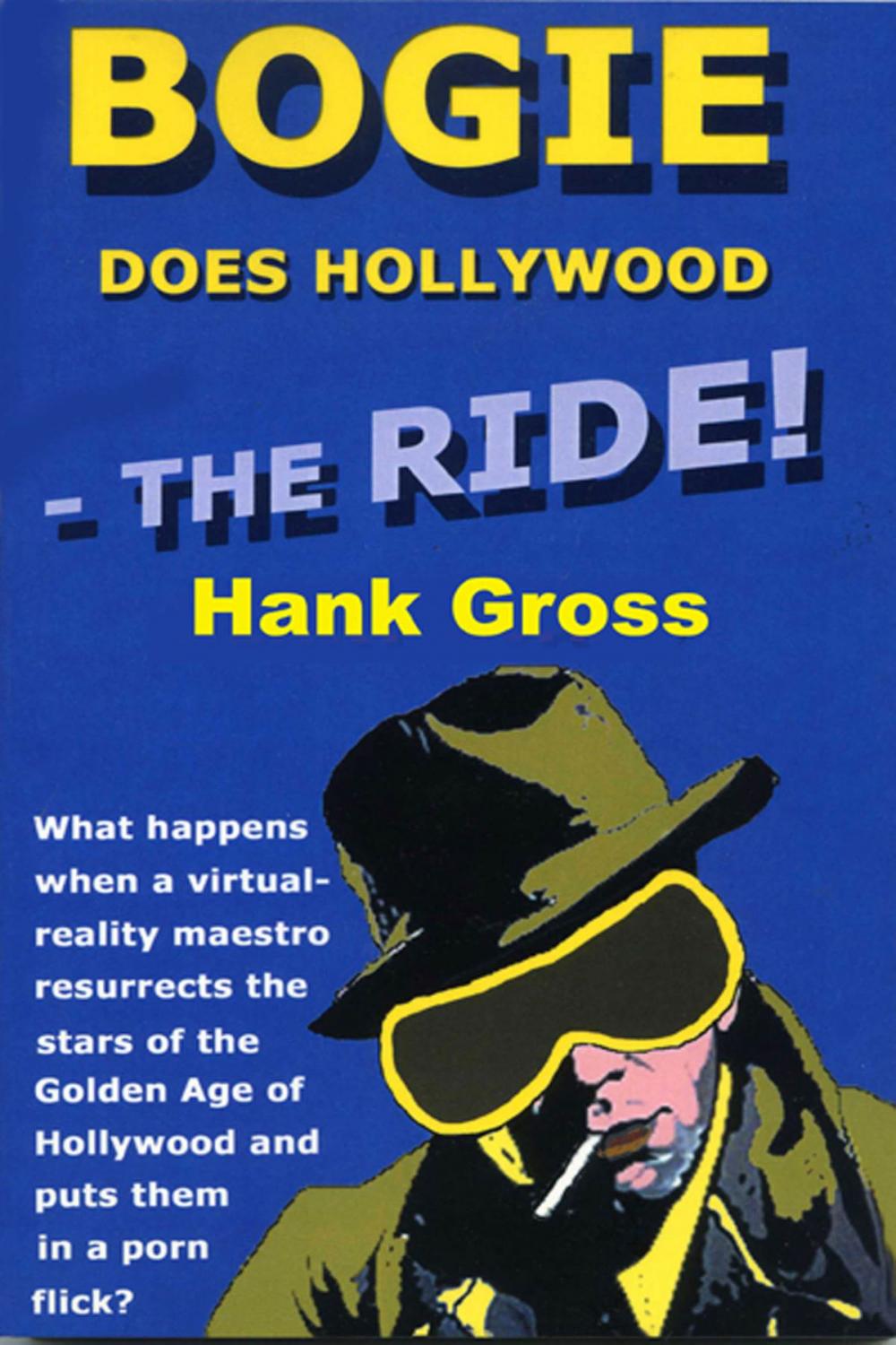 Big bigCover of Bogie Does Hollywood: the Ride!