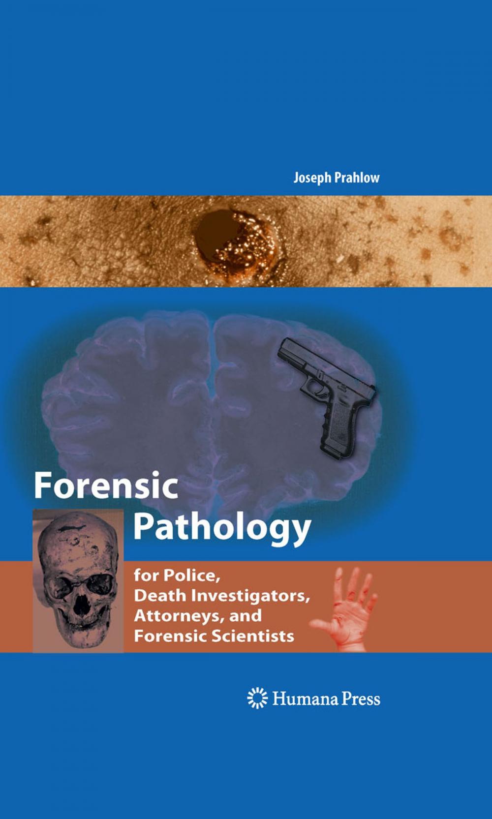 Big bigCover of Forensic Pathology for Police, Death Investigators, Attorneys, and Forensic Scientists
