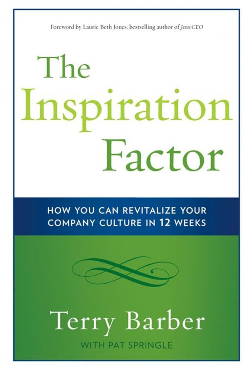Big bigCover of The Inspiration Factor: How You Can Revitalize Your Company Culture In 12 Weeks