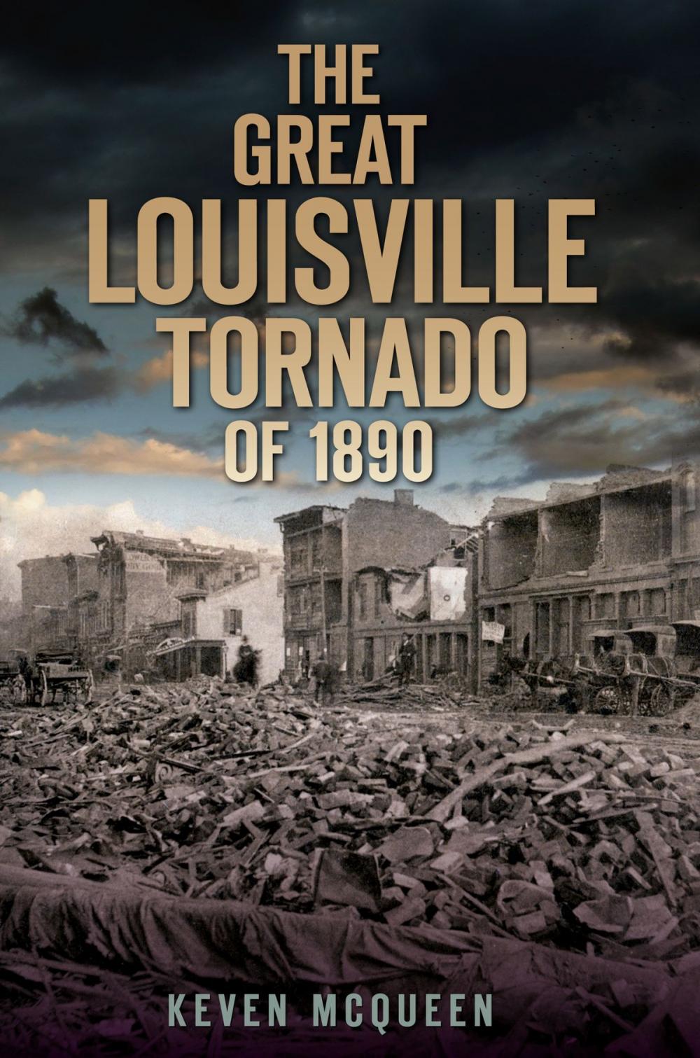 Big bigCover of The Great Louisville Tornado of 1890