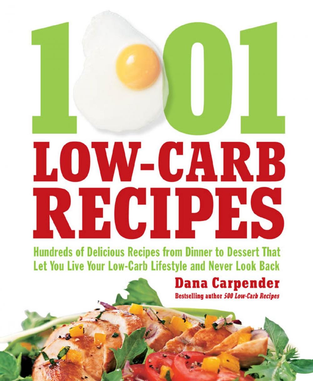 Big bigCover of 1001 Low-Carb Recipes: Hundreds of Delicious Recipes from Dinner to Dessert That Let You Live Your Low-Carb Lifestyle and N