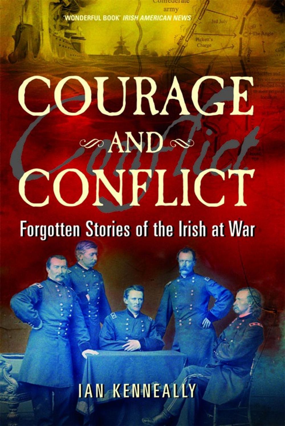Big bigCover of Courage and Conflict: Forgotten Stories of the Irish at War