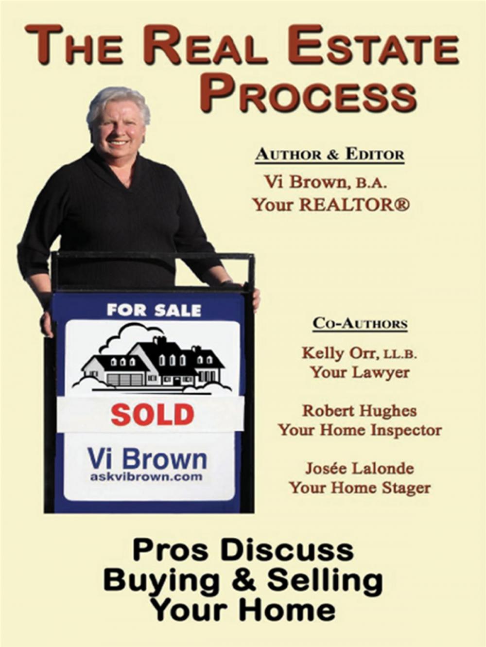 Big bigCover of The Real Estate Process: Pros Discuss Buying & Selling Your Home