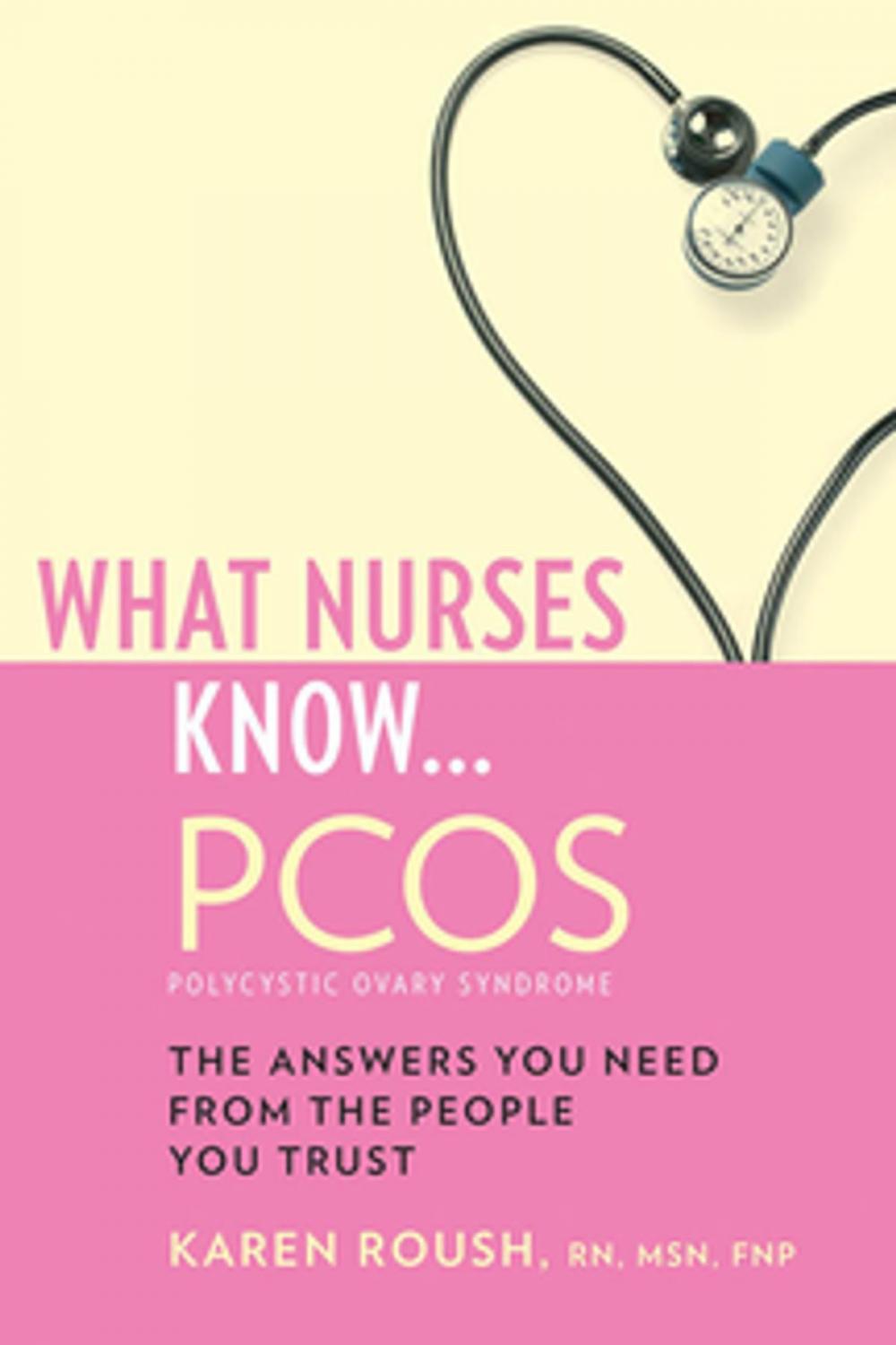 Big bigCover of What Nurses Know...PCOS