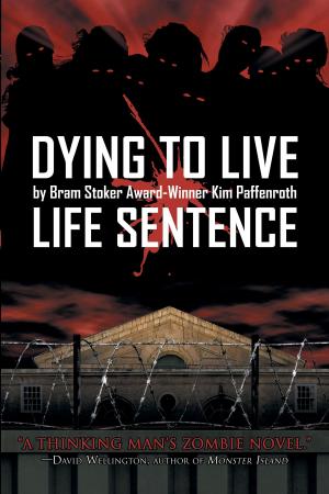 Cover of the book Dying to Live: Life Sentence by Justin Kemppainen