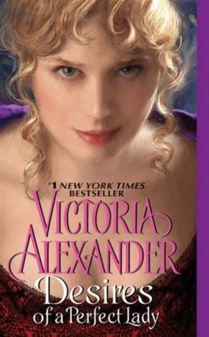 Cover of the book Desires of a Perfect Lady by Victoria Alexander