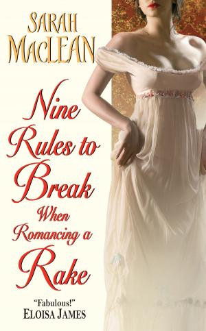 Cover of the book Nine Rules to Break When Romancing a Rake by Shirley Damsgaard