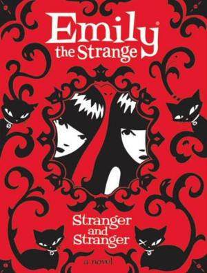 Book cover of Emily the Strange: Stranger and Stranger