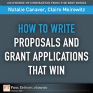Cover of the book How to Write Proposals and Grant Applications That Win by Clyde M. Creveling, Jeff Slutsky, Dave Antis