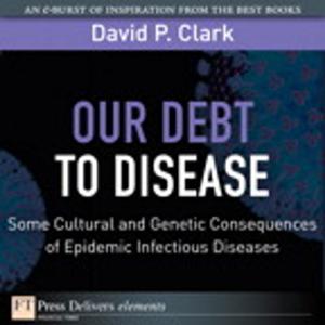 Cover of the book Our Debt to Disease by Susan Weinschenk