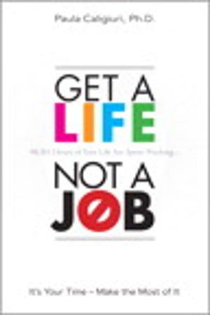 Cover of the book Get a Life, Not a Job by Katrin Eismann, Wayne Palmer, Dennis Dunbar